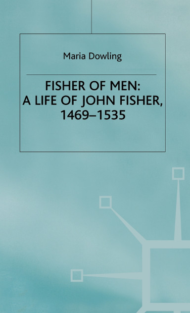 John Fisher a Biography John Fisher a Biography