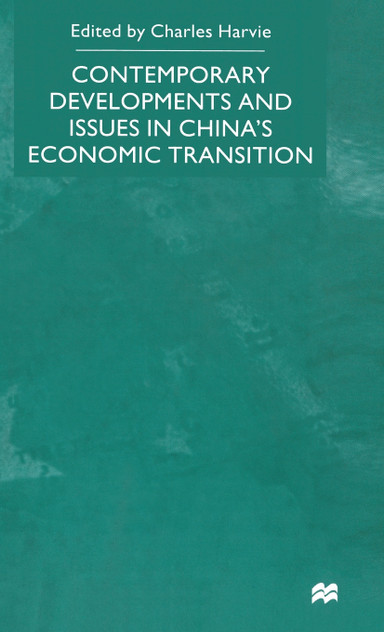 Contemporary Developments and Issues in China's Economic Transition Contemporary Developments and Issues in China's Economic Transition