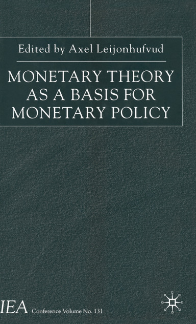Monetary Theory as a Basis for Monetary Policy Monetary Theory as a Basis for Monetary Policy