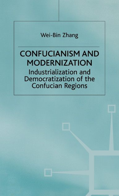 Confucianism and Modernism Confucianism and Modernism