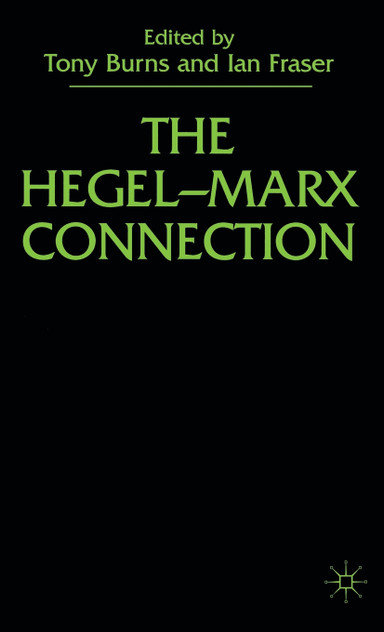 The Hegel-Marx Connection The Hegel-Marx Connection