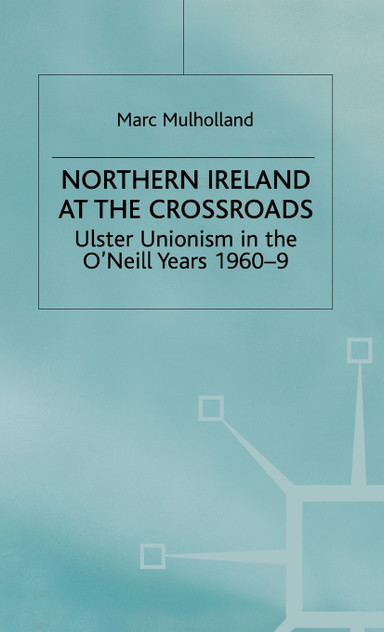 Northern Ireland and the Crossroads Northern Ireland and the Crossroads