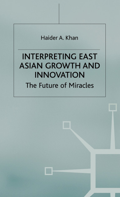 Interpreting East Asian Growth and Innovation Interpreting East Asian Growth and Innovation