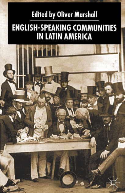 English-Speaking Communities in Latin America Since Indepence English-Speaking Communities in Latin America Since Indepence