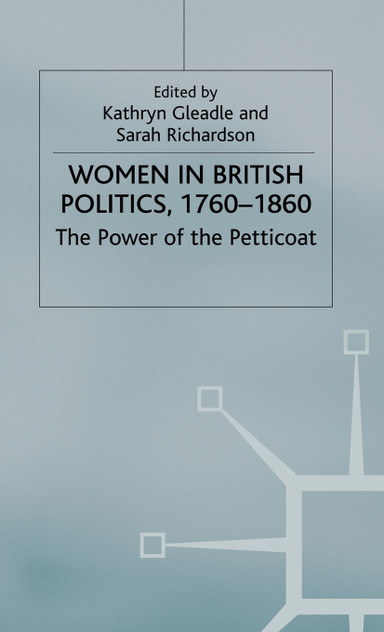 Women in British Politics, 1760-1860 Women in British Politics, 1760-1860