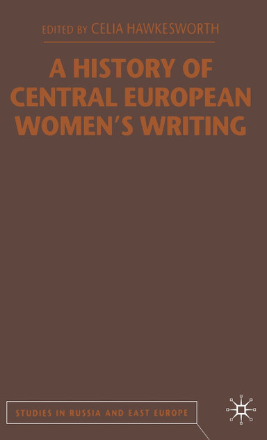 A History of Central European Women's Writing