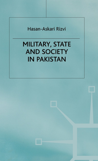 Military State and Society in Pakistan Military State and Society in Pakistan
