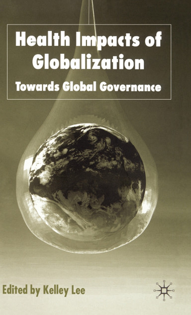 Health Impacts of Globalization Health Impacts of Globalization
