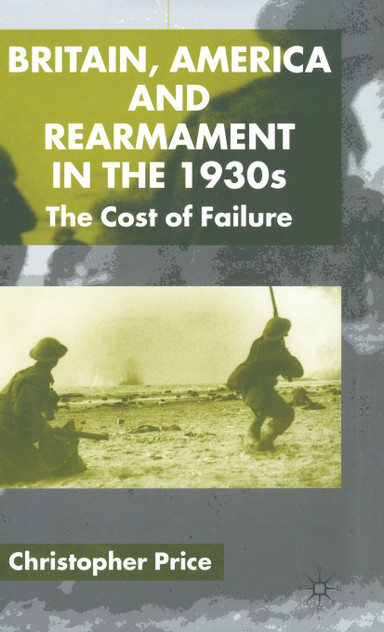 Britain, America and Rearmament in the 1930s Britain, America and Rearmament in the 1930s
