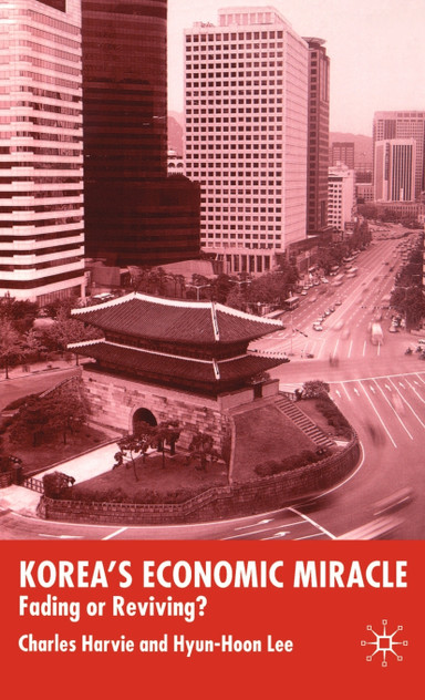 Korea's Economic Miracle Korea's Economic Miracle
