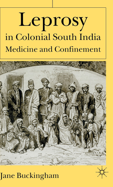 Leprosy in Colonial South India Leprosy in Colonial South India
