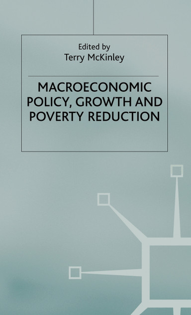 Macroeconomic Policy, Growth and Poverty Reduction Macroeconomic Policy, Growth and Poverty Reduction