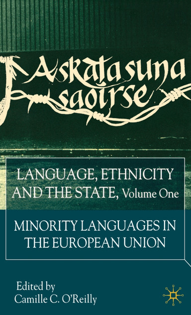 Language, Ethnicity and the State, Volume 1 Language, Ethnicity and the State, Volume 1