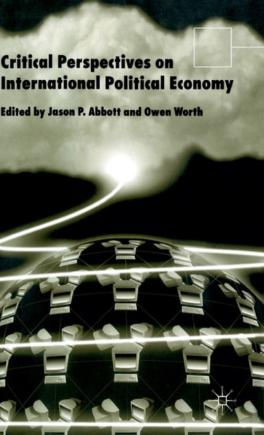 Critical Perspectives on International Political Economy Critical Perspectives on International Political Economy