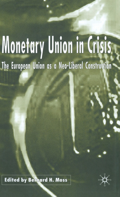 Monetary Union in Crisis Monetary Union in Crisis
