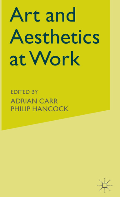 Art and Aesthetics at Work Art and Aesthetics at Work