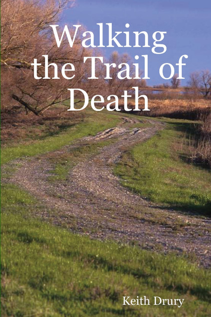 Walking the Trail of Death Walking the Trail of Death