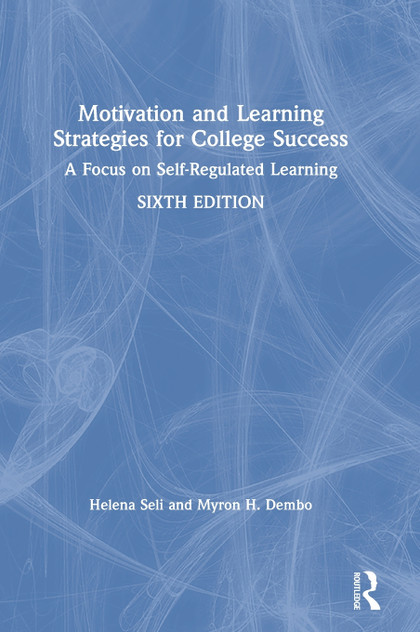 Motivation and Learning Strategies for College Success Motivation and Learning Strategies for College Success