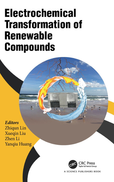Electrochemical Transformation of Renewable Compounds Electrochemical Transformation of Renewable Compounds