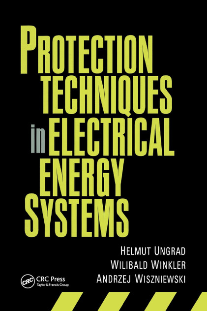 Protection Techniques in Electrical Energy Systems Protection Techniques in Electrical Energy Systems