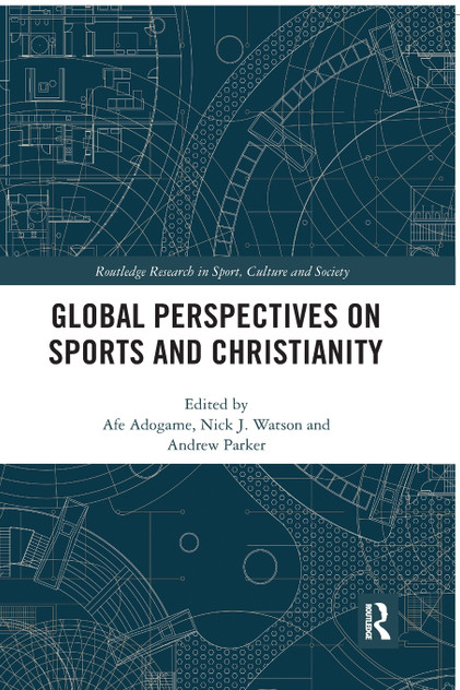 Global Perspectives on Sports and Christianity Global Perspectives on Sports and Christianity