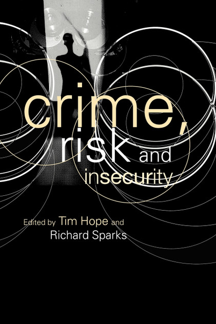 Crime, Risk and Insecurity