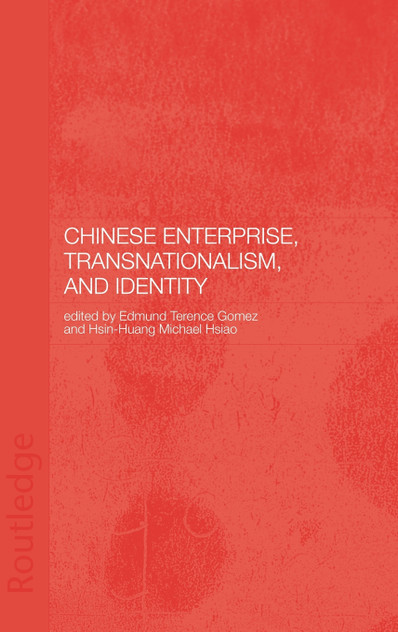 Chinese Enterprise, Transnationalism and Identity Chinese Enterprise, Transnationalism and Identity