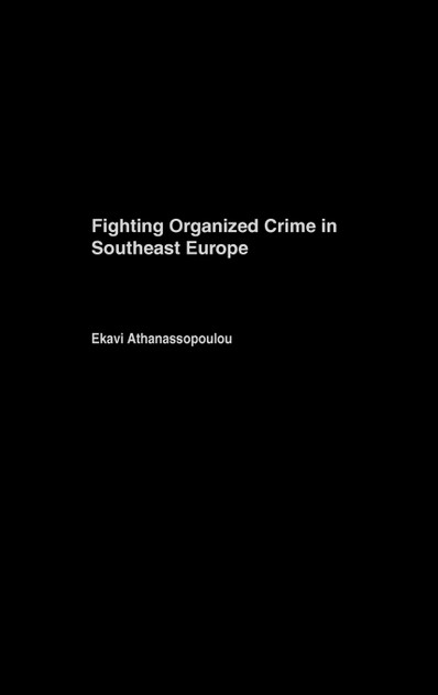 Organized Crime in Southeast Europe Organized Crime in Southeast Europe
