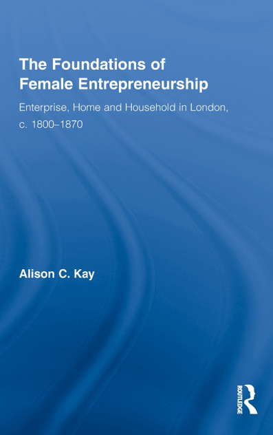 The Foundations of Female Entrepreneurship The Foundations of Female Entrepreneurship