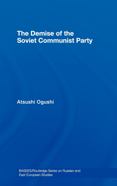 The Demise of the Soviet Communist Party