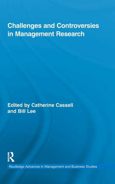 Challenges and Controversies in Management Research Challenges and Controversies in Management Research