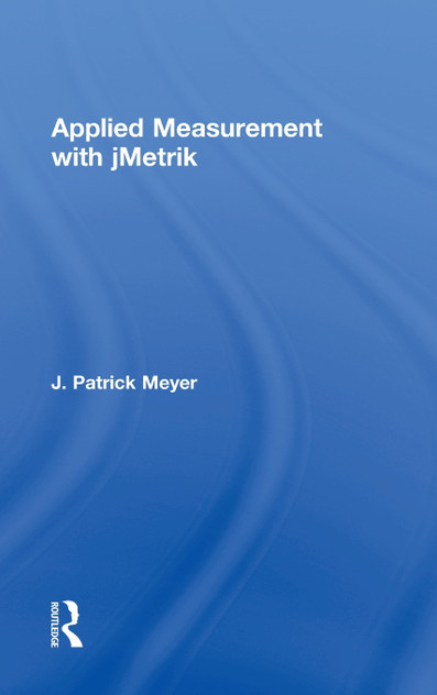 Applied Measurement with jMetrik Applied Measurement with jMetrik