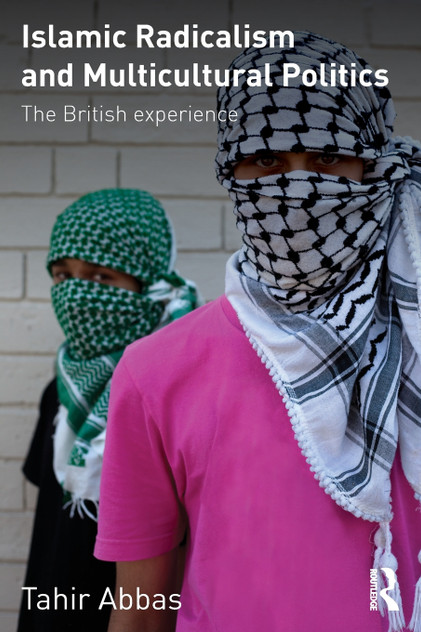 Islamic Radicalism and Multicultural Politics Islamic Radicalism and Multicultural Politics