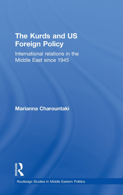 The Kurds and US Foreign Policy The Kurds and US Foreign Policy