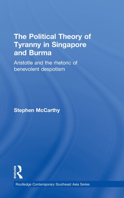 The Political Theory of Tyranny in Singapore and Burma The Political Theory of Tyranny in Singapore and Burma