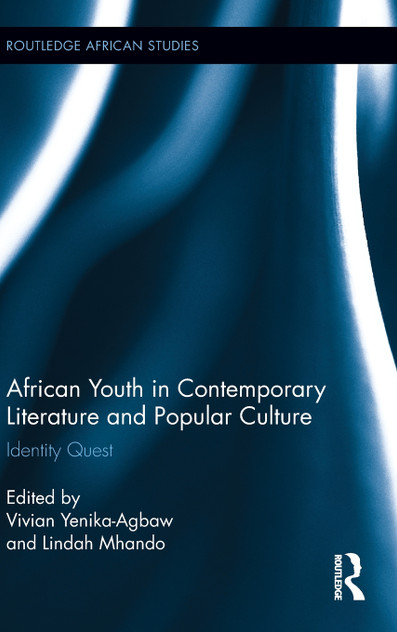 African Youth in Contemporary Literature and Popular Culture African Youth in Contemporary Literature and Popular Culture