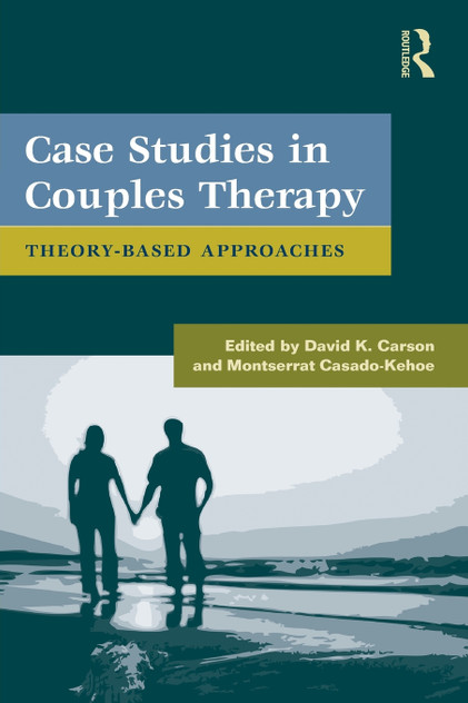 Case Studies in Couples Therapy Case Studies in Couples Therapy