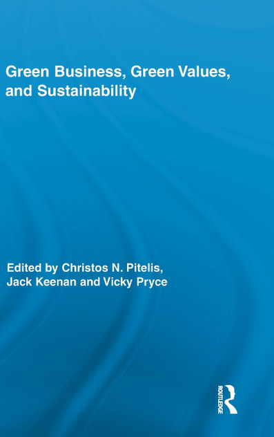 Green Business, Green Values, and Sustainability Green Business, Green Values, and Sustainability
