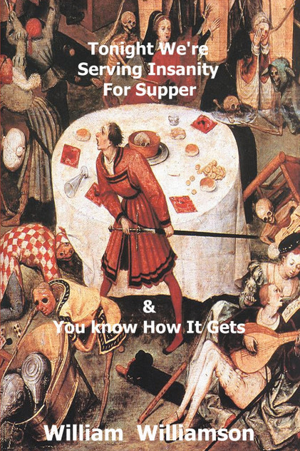 Tonight We're Serving Insanity For Supper Tonight We're Serving Insanity For Supper