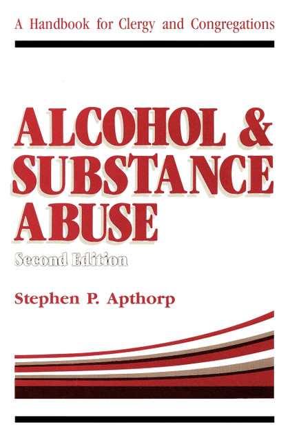 Alcohol and Substance Abuse Alcohol and Substance Abuse
