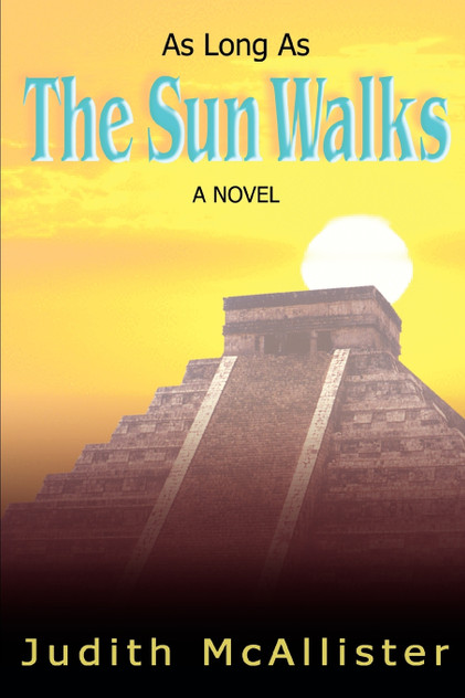 As Long as the Sun Walks As Long as the Sun Walks
