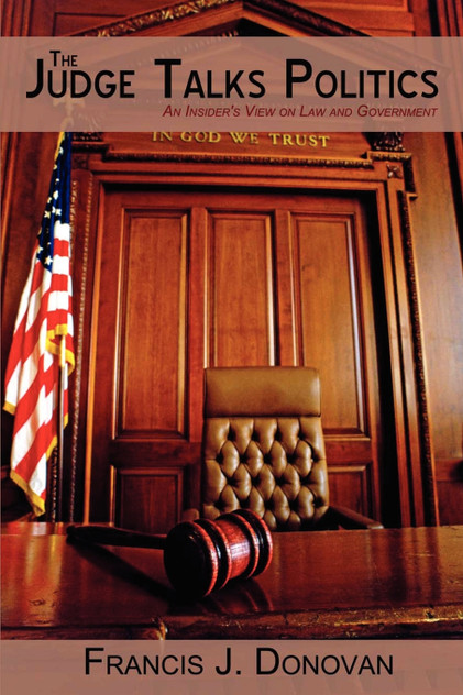 The Judge Talks Politics The Judge Talks Politics