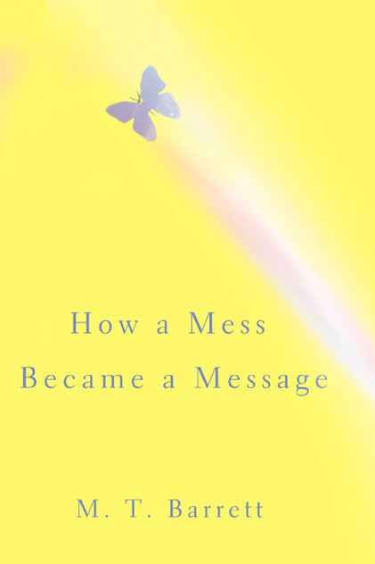 How a Mess Became a Message
