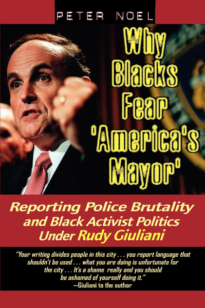 Why Blacks Fear 'America's Mayor' Why Blacks Fear 'America's Mayor'