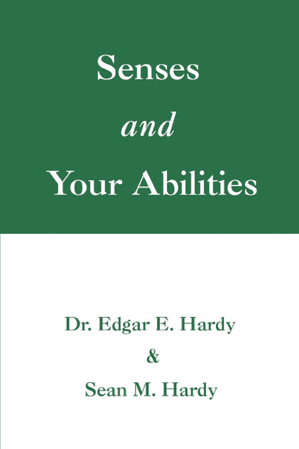 Senses and Your Abilities Senses and Your Abilities