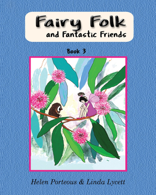 Fairy Folk and Fantastic Friends Fairy Folk and Fantastic Friends