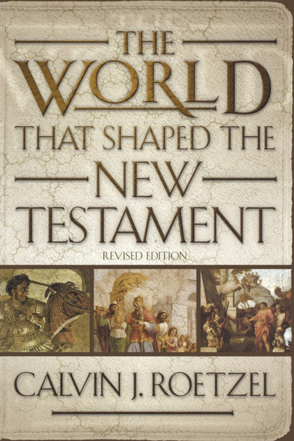 The World that Shaped the New Testament