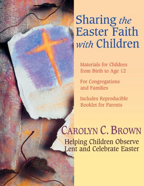 Sharing the Easter Faith with Children Sharing the Easter Faith with Children
