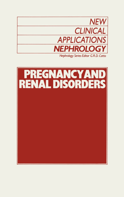 Pregnancy and Renal Disorders Pregnancy and Renal Disorders