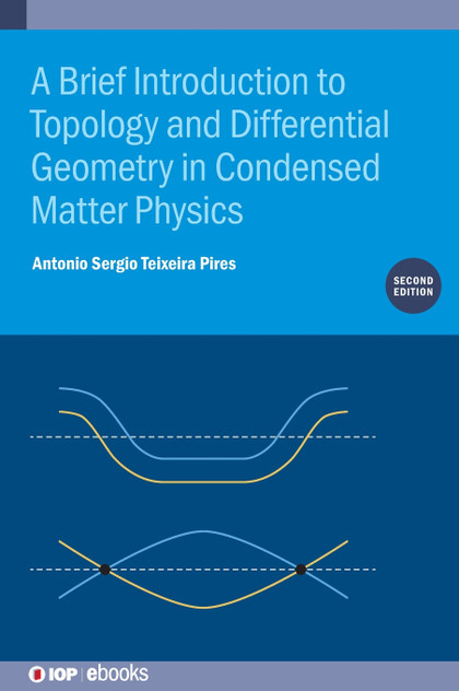 A Brief Introduction to Topology and Differential Geometry in Condensed Matter Physics (Second Edition)